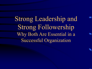 Strong leadership & strong followership
