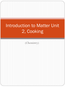 Introduction to Matter Unit 2, Cooking