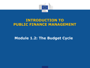 The Budget Cycle INTRODUCTION TO PUBLIC
