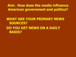 Aim: How does the media influence American government and