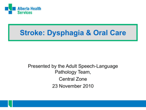 November 23/10 Stroke: Dysphagia & Oral Care