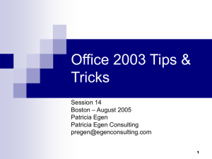 Office 2003 Tips & Tricks - Patricia Egen Consulting