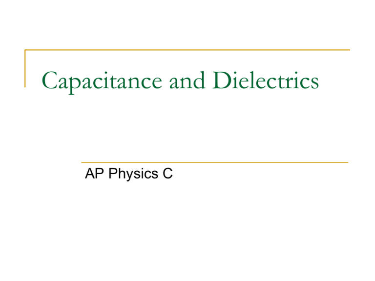 Capacitance And Dielectrics