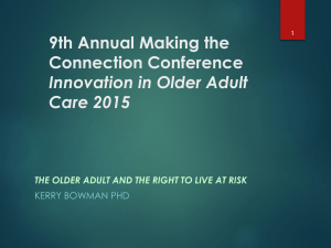 OLDER ADULT CARE AND THE RIGHT TO LIVE AT RISK Dr
