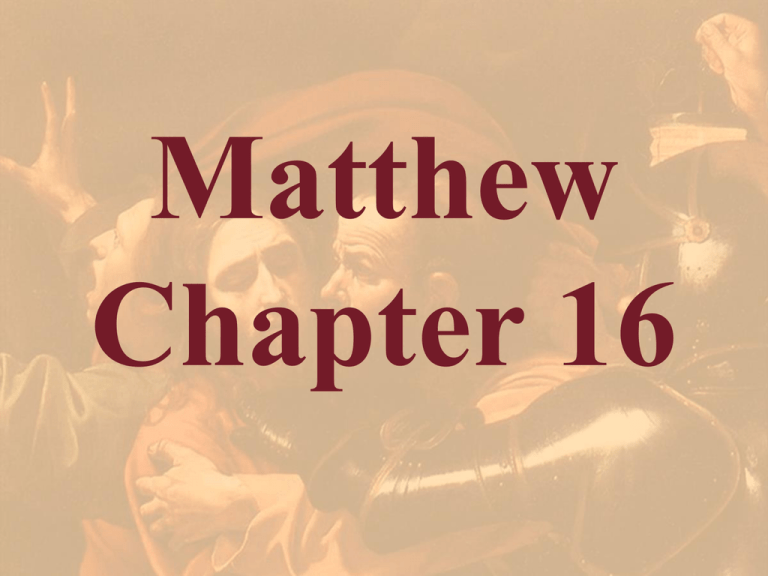 Matthew Chapter 16 Bible Study Resource Center