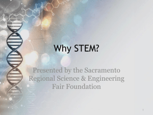 Why STEM & tentative Timeline - Sacramento Regional Science and