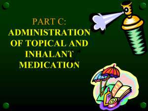 ADMINISTRATION OF TOPICAL AND INHALANT MEDICATION