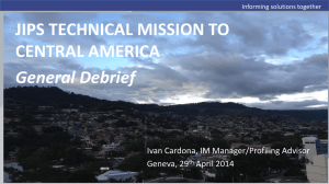 Central America JIPS Technical Mission Debrief