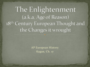 The Enlightenment (a.k.a. Age of Reason) 18th Century European