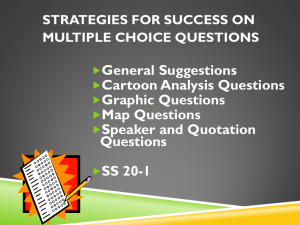 STATEGIES FOR SUCCESS ON MULTIPLE CHOICE QUESTIONS