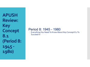 APUSH Review: Key Concept 8.1 (Period 8: 1945