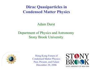 Dirac Quasiparticles in Condensed Matter Physics (mostly d