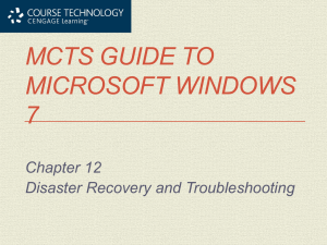 MCTS Guide to Microsoft Windows 7 Chapter 12 Disaster Recovery