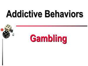 Addictive Behaviors: Gambling