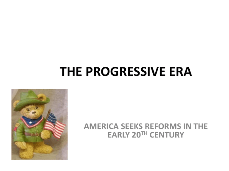 CHAPTER 9 THE PROGRESSIVE ERA