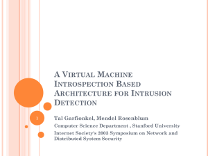 A Virtual Machine Introspection Based Architecture for