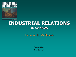 INDUSTRIAL RELATIONS IN CANADA Fiona A. E. McQuarrie