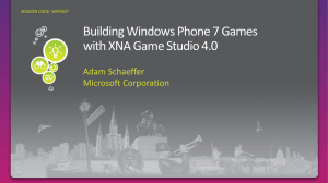 WPH307: Building Windows Phone 7 Games with XNA Game Studio