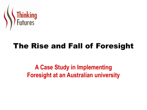 The Rise and Fall of Foresight