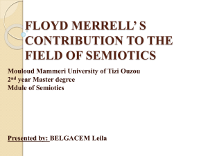 FLOYD MERRELL' S CONTRIBUTION TO THE FIELD OF SEMIOTICS Mouloud
