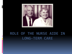 Long term care and the nursing assistant*s role