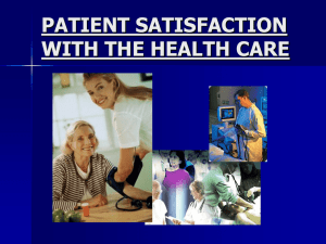 PATIENT SATISFACTION WITH THE HEALTH CARE