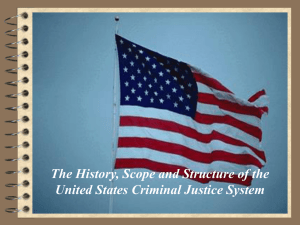 The History, Scope and Structure of the United States Criminal