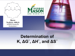 Determination of K, ΔG˚, ΔH˚, and ΔS˚ Borax Na 2 B 4 O 7