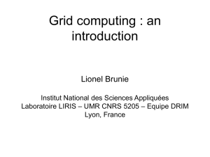 Grid computing : an introduction Lionel Brunie