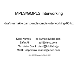 MPLS/GMPLS Interworking draft-kumaki-ccamp-mpls