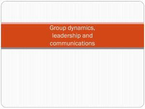Group dynamics, leadership and communications