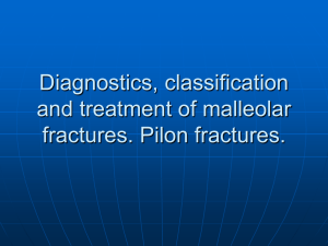 Diagnostics, classification and treatment of malleolar fractures. Pilon