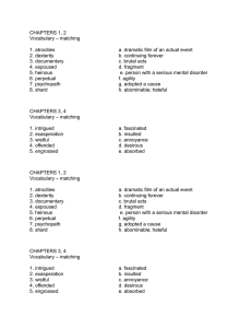 CHAPTERS 1, 2 Vocabulary – matching 1. atrocities a. dramatic film