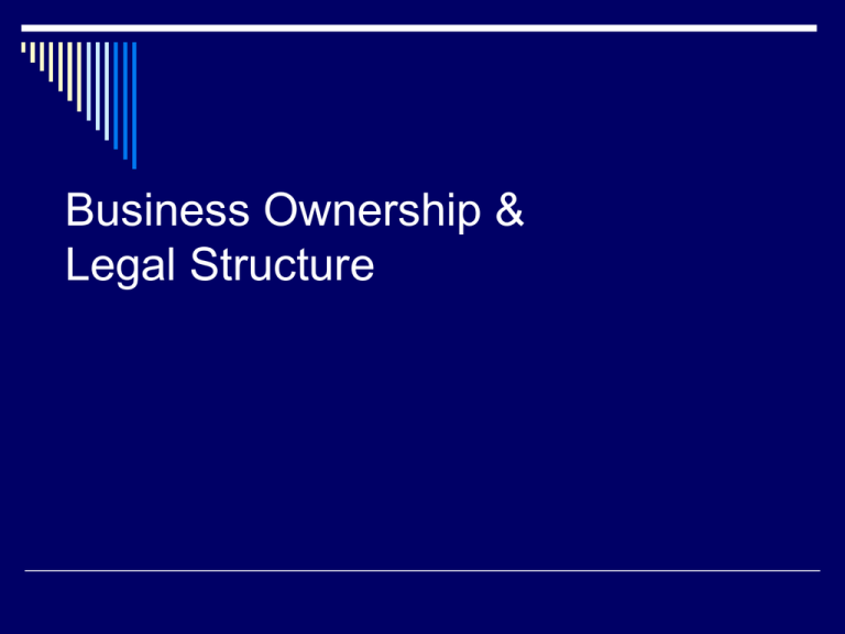 Business Ownership And Legal Structure