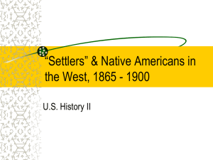 “Settlers” & Native Americans in the West, 1865