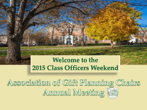 Association of Gift Planning Chairs Annual Meeting Welcome to the