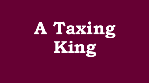 A Taxing King