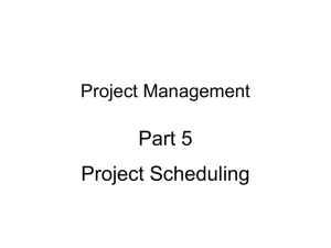 Project Mgmt Part 5 Slides