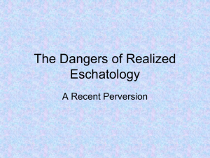 The Dangers of Realized Eschatology