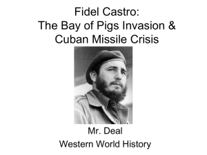 Fidel Castro: The Bay of Pigs Invasion & Cuban Missile Crisis