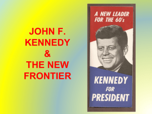 JOHN F. KENNEDY & THE NEW FRONTIER Objective…