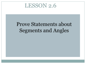 2.6 Prove Statements about Segments and Angles