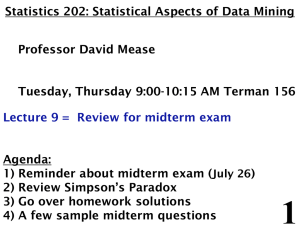 Day 9 = Tuesday 7/24/2007 - Statistics 202: Statistical Aspects of