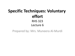 Specific Techniques: Voluntary effort RHS 323 Lecture 6