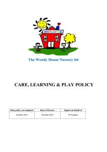 Care, Learning & Play Policy - thewendyhousenurseryltd.co.uk