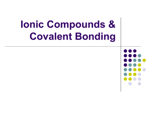 Ionic Compounds & Covalent Bonding Forming Chemical Bonds