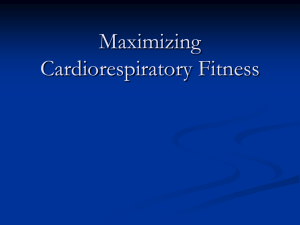 5.Maximizing Cardiorespiratory Fitness 1