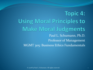 Topic 4: Using Moral Principles to Make Moral Judgments