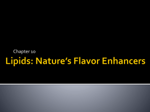 Lipids: Nature*s Flavor Enhancers