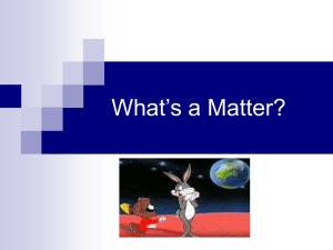 What's a Matter?